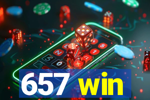 657 win